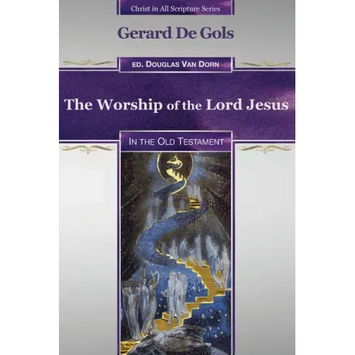 The Worship of the Lord Jesus in the Old Testament