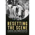 Resetting the Scene: Classical Hollywood Revisited