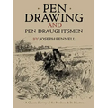 Pen Drawing and Pen Draughtsmen: A Classic Survey of the Medium and Its Masters