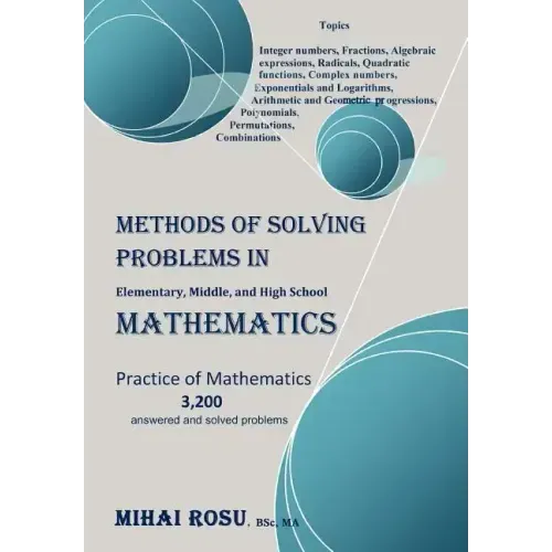 METHODS OF SOLVING PROBLEMS IN Elementary, Middle, and High School MATHEMATICS
