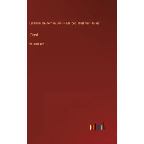 Dust: in large print