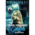 The Girl Who Ignored Ghosts