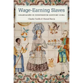 Wage-Earning Slaves: Coartación in Nineteenth-Century Cuba