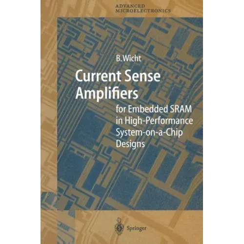 Current Sense Amplifiers for Embedded Sram in High-Performance System-On-A-Chip Designs