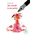 My womb is an artist