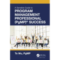 The Sensible Guide to Program Management Professional (PgMP)(R) Success