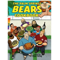 The Palm Springs Bears Cookbook