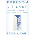 Freedom at Last: Healing the Shame of Childhood Sexual Abuse