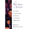 The Triumphs of Joseph: How Todays Community Healers Are Reviving Our Streets and Neighborhoods