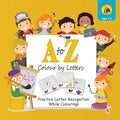 A to Z Colour by Letters: Practice Letter Recognition While Colouring! Activity Book for Kids Learning the Alphabet (Preschool - Kindergarten Ag