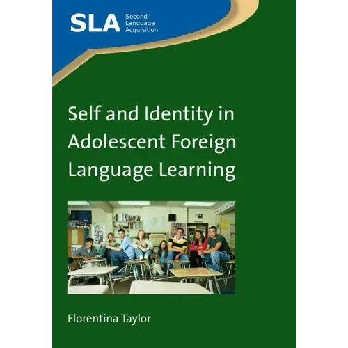 Self and Identity in Adolescent Foreign Language Learning