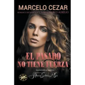 El Pasado No Tiene Fuerza