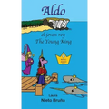 Aldo, el joven rey * Aldo, the Young King