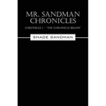 Mr. Sandman Chronicles: Chronicle 1 - "The Chronicle Begins"