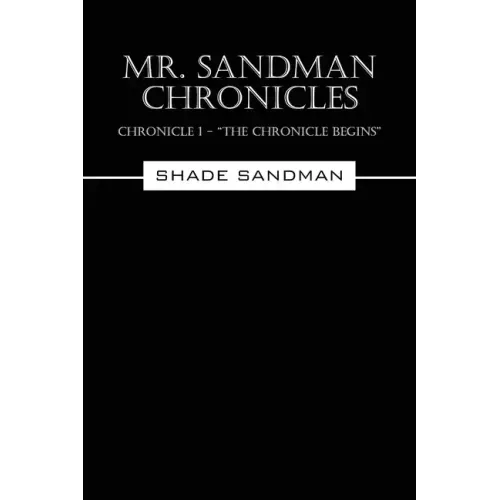 Mr. Sandman Chronicles: Chronicle 1 - "The Chronicle Begins"
