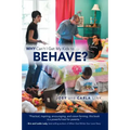 Why Can't I Get My Kids to Behave?