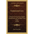 Fundamental Laws: A Report Of The Sixty-Eighth Convocation Of The Rose Cross Order (1916)