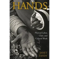 Hands: Physical Labor, Class, and Cultural Work