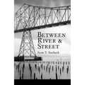 Between River and Street