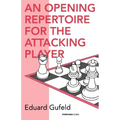 An Opening Repertoire for the Attacking Player