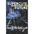 Supercute Second Future