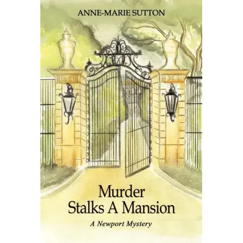Murder Stalks A Mansion: A Newport Mystery