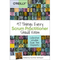97 Things Every Scrum Practitioner Should Know: Collective Wisdom from the Experts