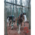 We Are Kids Too: The Adventures of Danny and Emily