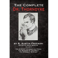 The Complete Dr. Thorndyke - Volume V: The Mystery of Angelina Frood, The Shadow of the Wolf and The D'Arblay Mystery