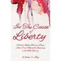 In the Cause of Liberty