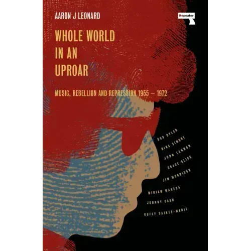 Whole World in an Uproar: Music, Rebellion and Repression - 1955-1972