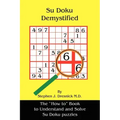 Su Doku Demystified: The "How to" Book to Understand and Solve Su Doku puzzles