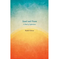 Sand and Foam - A Book of Aphorisms