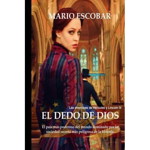 El dedo de Dios: El país más poderoso del mundo, dominado por la sociedad secreta más peligrosa de la historia