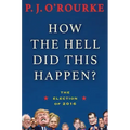 How the Hell Did This Happen?: The Election of 2016