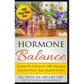 Hormone Balance Essential Oils & Recipes for PMS, Depression, Sleep, Hot Flashes, Mood, Headache & More