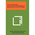 The Southern Plantation Overseer as Revealed in His Letters