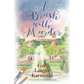 A Brush with Murder: A Watercolor Mystery