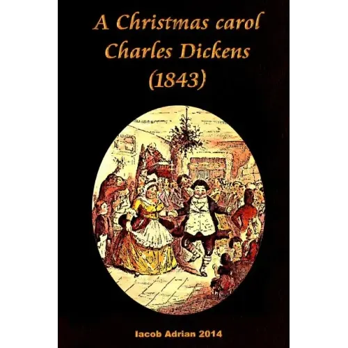 A Christmas carol Charles Dickens (1843)