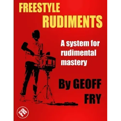Freestyle Rudiments: A system for rudimental mastery
