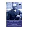 Arthur Conan Doyle - The Gully of Bluemansdyke And Other Stories: "When once your point of view is changed, the very thing which was so damning become