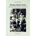 Media-Made Dixie: The South in the American Imagination