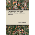 The Knight's Cross Signal Problem (Fantasy and Horror Classics)