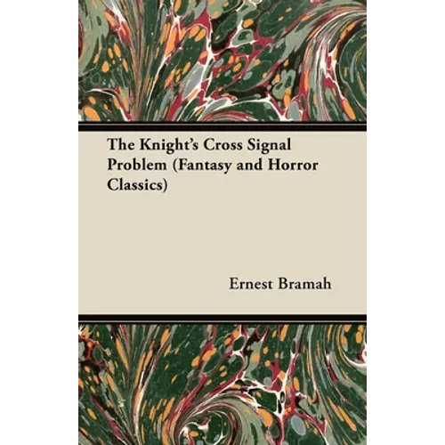 The Knight's Cross Signal Problem (Fantasy and Horror Classics)
