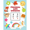 Preschool Math Workbook: Learn Numbers 1-20 with Number Tracing, Counting, Matching, Coloring, Simple Math Activities, Addition and Subtraction Great