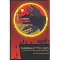 Barking at the Herd: A Mythic Manifesto of the Heroic