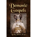 Demonic Gospels: The Truth about the Gnostic Gospels