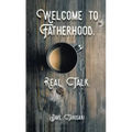 Welcome to Fatherhood.: Real Talk.