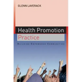 Health Promotion Practice: Building Empowered Communities