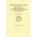 The Apostolic Church Order: The Greek text edited and translated with an introduction and notes